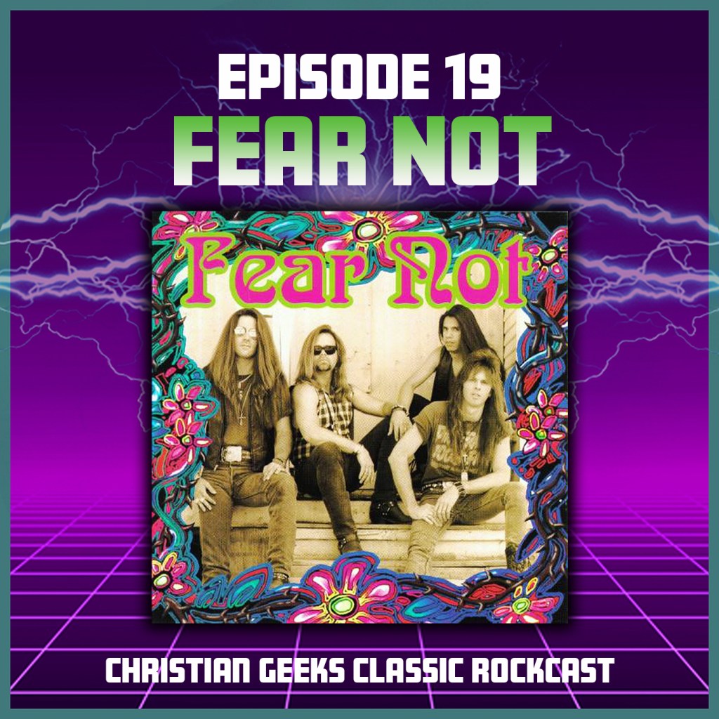 Episode 19: Fear Not&nbsp;(self-titled)